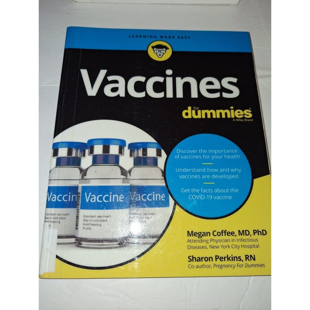 Vaccines For Dummies Megan Coffee MD PhD 2021 COVID-19 Vaccine Guide